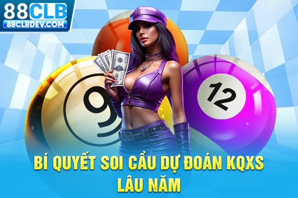 Bí quyết soi cầu dự đoán KQXS lâu năm